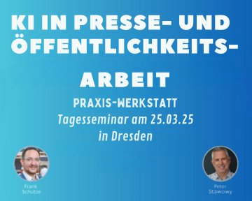 SEMINAR: KI in der Presse- und Öffentlichkeitsarbeit: Chance oder Risiko?